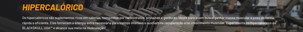 Os hipercalóricos são suplementos ricos em calorias, compostos por carboidratos, proteínas e gorduras, ideais para quem busca ganhar massa muscular e peso de forma rápida e eficiente. Eles fornecem a energia extra necessária para treinos intensos e auxiliam na recuperação e no crescimento muscular. Experimente os hipercalóricos da BLACKSKULL USA™ e alcance sua meta na musculação!