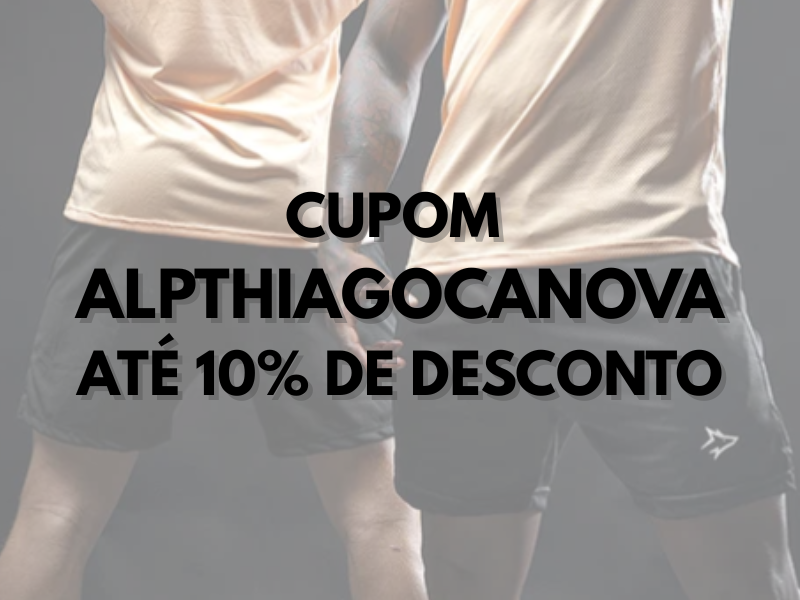 Código de desconto Alpha Co ALPTHIAGOCANOVA com 10% adicional na compra de qualquer produto do site